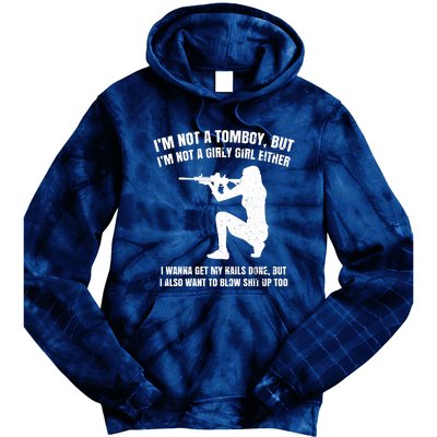 IM Not A Tomboy But IM Not A Girly Girl Either Tie Dye Hoodie