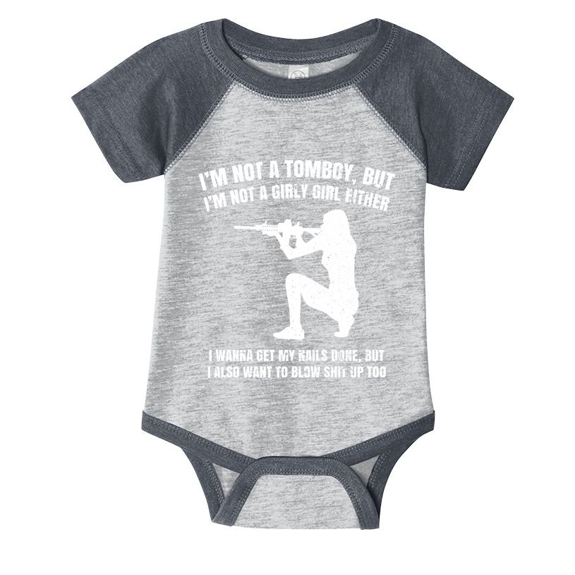 IM Not A Tomboy But IM Not A Girly Girl Either Infant Baby Jersey Bodysuit