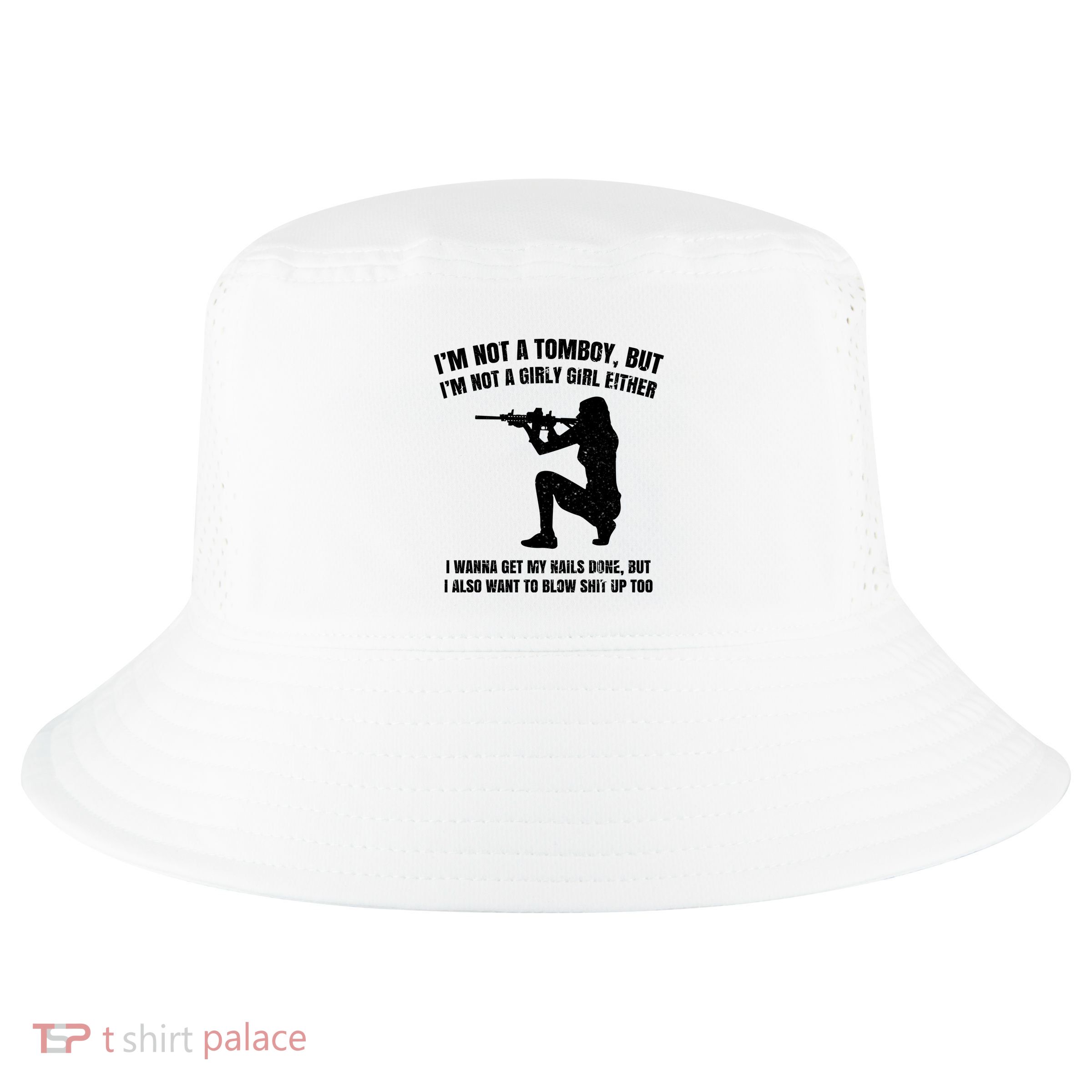 IM Not A Tomboy But IM Not A Girly Girl Either Cool Comfort Performance Bucket Hat