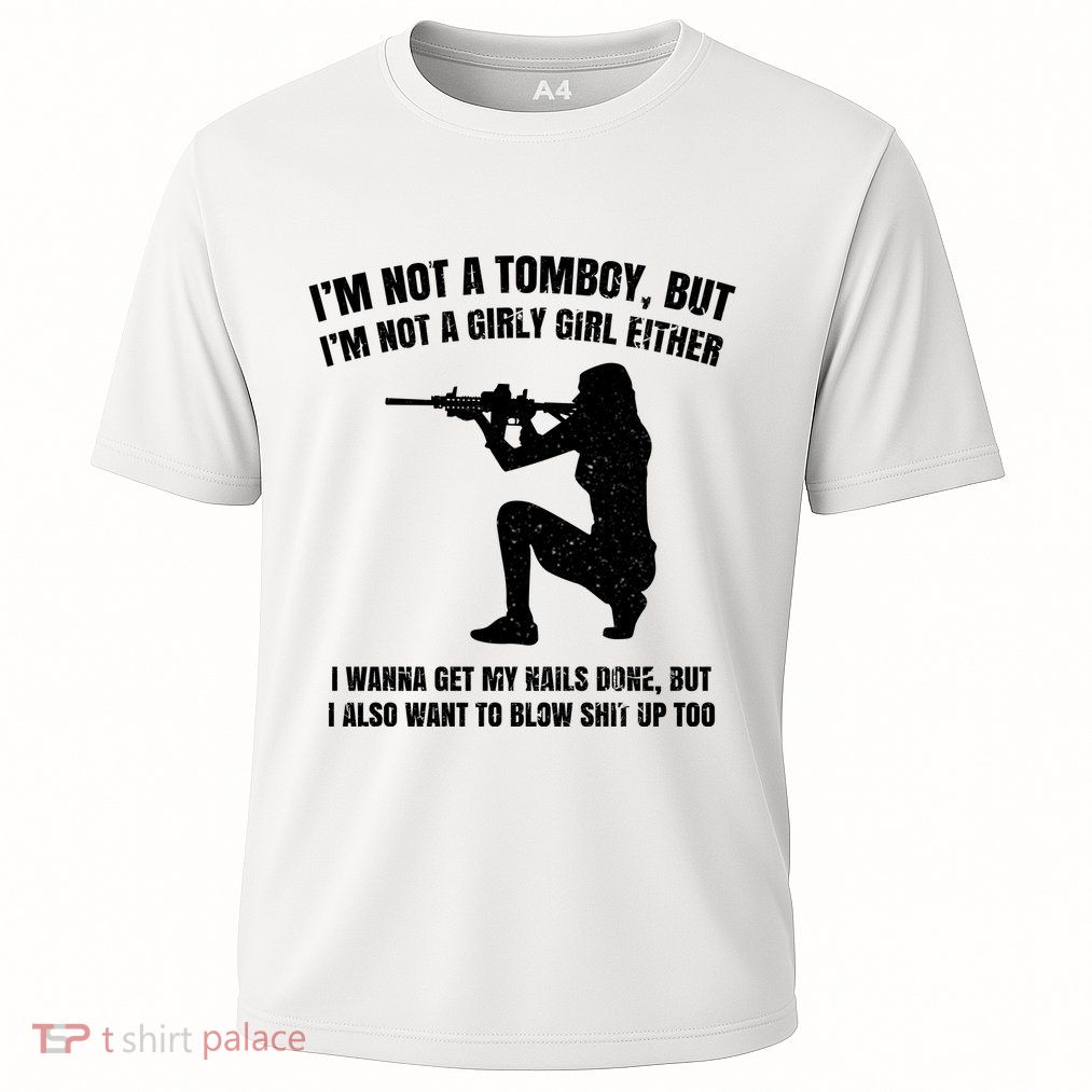 IM Not A Tomboy But IM Not A Girly Girl Either Performance Shirt