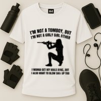 IM Not A Tomboy But IM Not A Girly Girl Either Performance Shirt