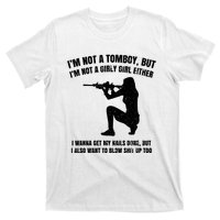 IM Not A Tomboy But IM Not A Girly Girl Either T-Shirt