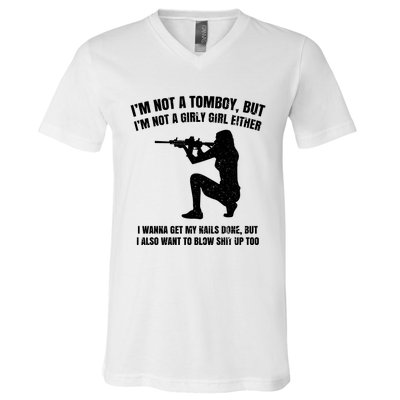 IM Not A Tomboy But IM Not A Girly Girl Either V-Neck T-Shirt