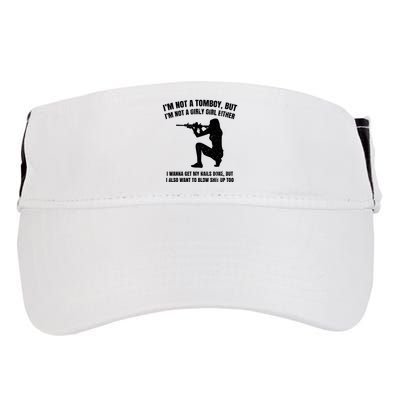 IM Not A Tomboy But IM Not A Girly Girl Either Adult Drive Performance Visor