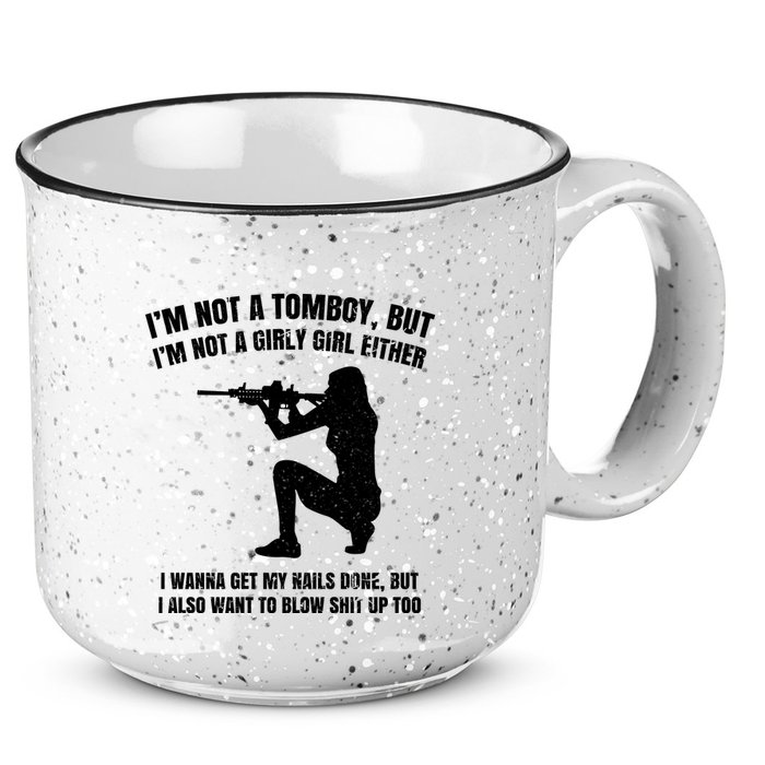 IM Not A Tomboy But IM Not A Girly Girl Either 15oz Campfire Ceramic Mug