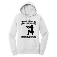 IM Not A Tomboy But IM Not A Girly Girl Either Women's Pullover Hoodie