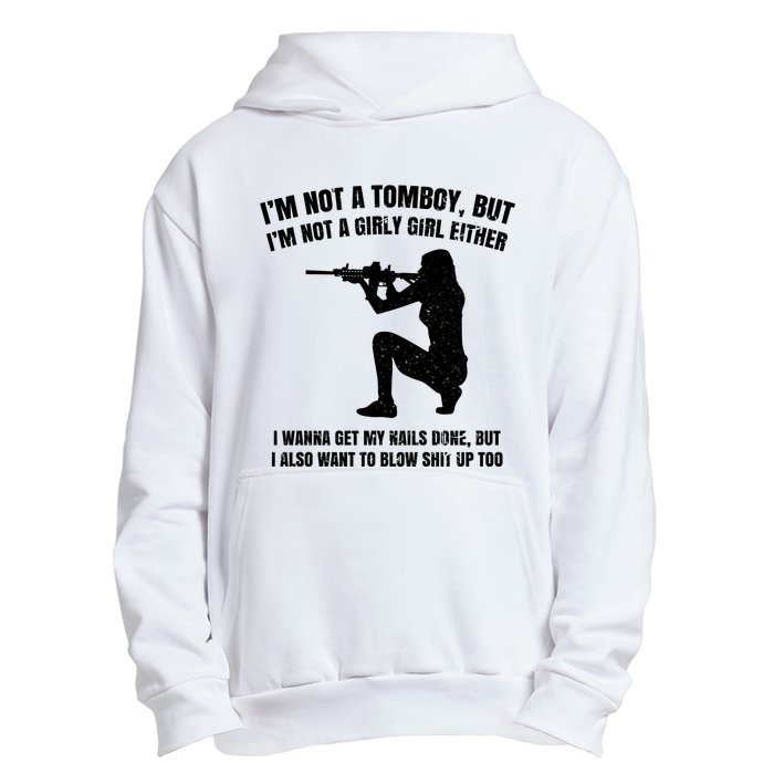 IM Not A Tomboy But IM Not A Girly Girl Either Urban Pullover Hoodie