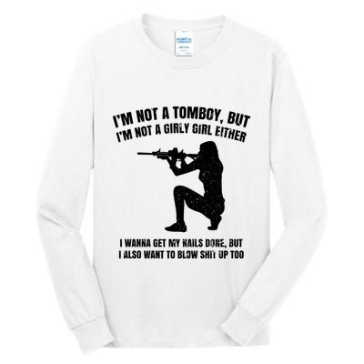 IM Not A Tomboy But IM Not A Girly Girl Either Tall Long Sleeve T-Shirt