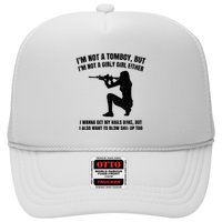 IM Not A Tomboy But IM Not A Girly Girl Either Hat