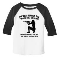 IM Not A Tomboy But IM Not A Girly Girl Either Toddler Fine Jersey T-Shirt