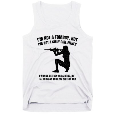 IM Not A Tomboy But IM Not A Girly Girl Either Tank Top