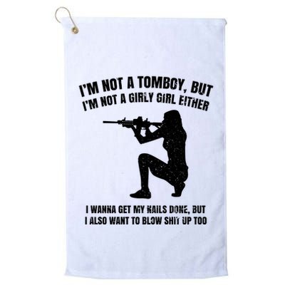 IM Not A Tomboy But IM Not A Girly Girl Either Golf Towel