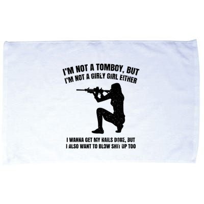IM Not A Tomboy But IM Not A Girly Girl Either Microfiber Hand Towel