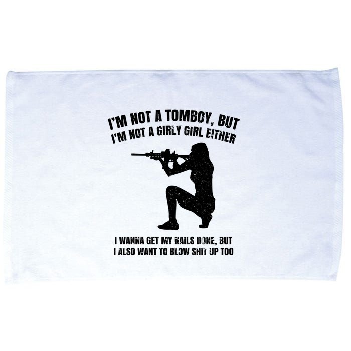 IM Not A Tomboy But IM Not A Girly Girl Either Microfiber Hand Towel