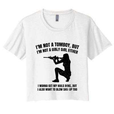 IM Not A Tomboy But IM Not A Girly Girl Either Crop Top