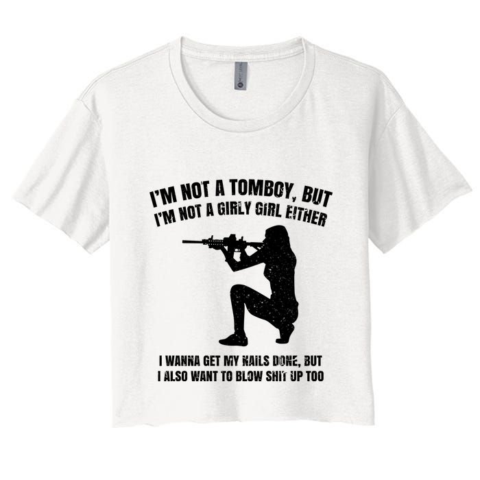IM Not A Tomboy But IM Not A Girly Girl Either Crop Top