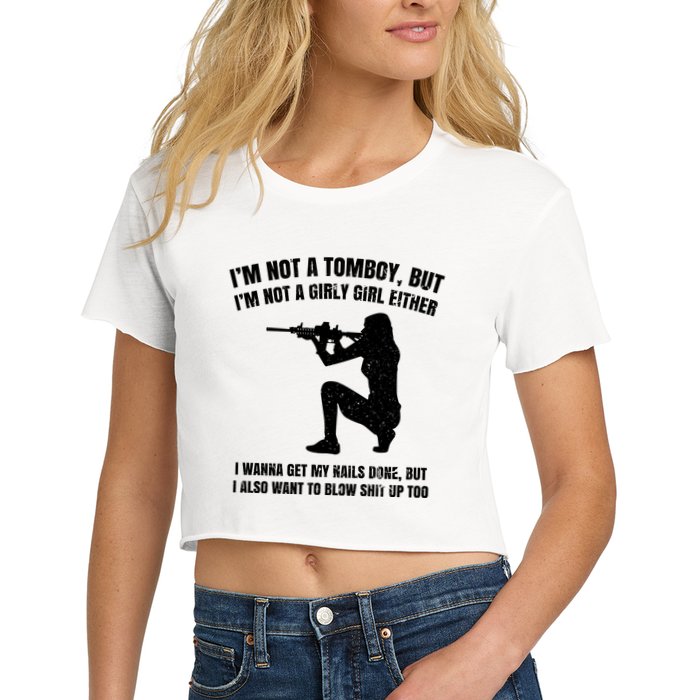 IM Not A Tomboy But IM Not A Girly Girl Either Crop Top