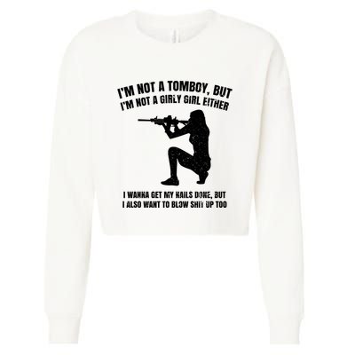 IM Not A Tomboy But IM Not A Girly Girl Either Cropped Pullover Crew