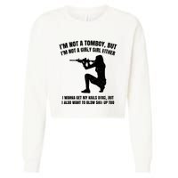 IM Not A Tomboy But IM Not A Girly Girl Either Cropped Pullover Crew