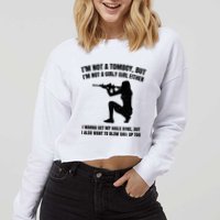IM Not A Tomboy But IM Not A Girly Girl Either Cropped Pullover Crew