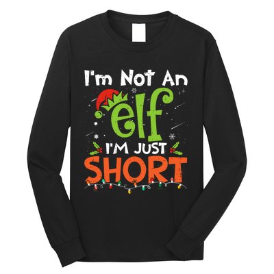 Im Not An Elf Just Short Funny Christmas Xmas Long Sleeve Shirt