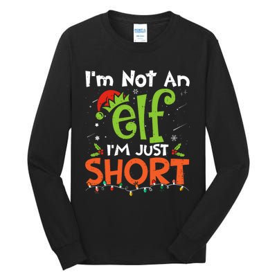 Im Not An Elf Just Short Funny Christmas Xmas Tall Long Sleeve T-Shirt