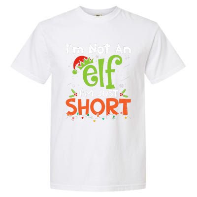 Im Not An Elf Just Short Funny Christmas Xmas Garment-Dyed Heavyweight T-Shirt