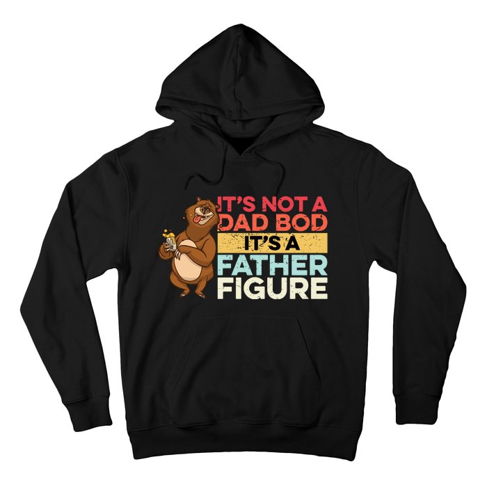 It's Not A Dad Bod It's A Father Figure Hoodie