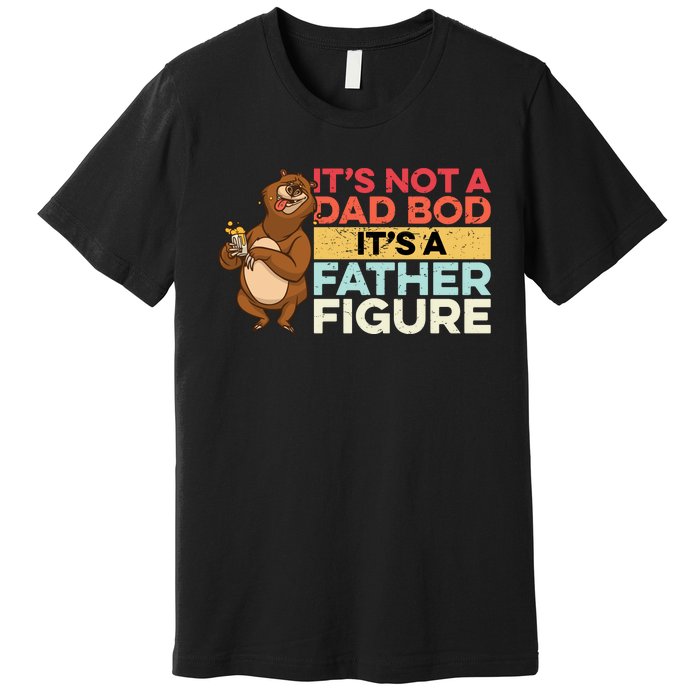 It's Not A Dad Bod It's A Father Figure Premium T-Shirt