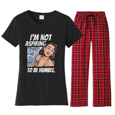 IM Not Aspiring To Be Humble Women's Flannel Pajama Set