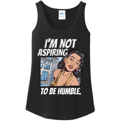 IM Not Aspiring To Be Humble Ladies Essential Tank