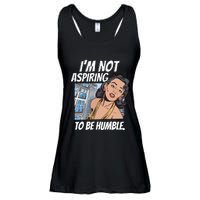 IM Not Aspiring To Be Humble Ladies Essential Flowy Tank