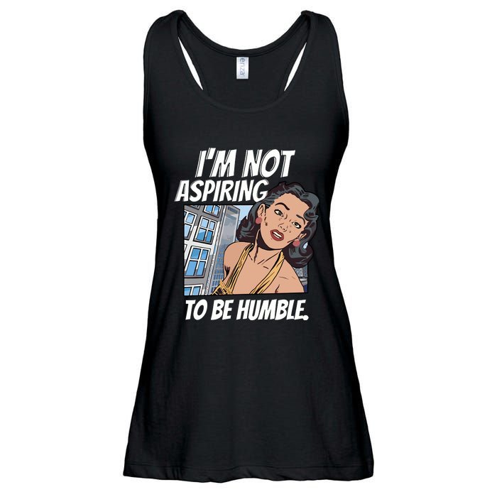 IM Not Aspiring To Be Humble Ladies Essential Flowy Tank