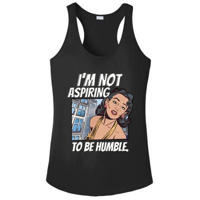 IM Not Aspiring To Be Humble Ladies PosiCharge Competitor Racerback Tank