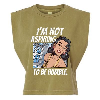 IM Not Aspiring To Be Humble Garment-Dyed Women's Muscle Tee