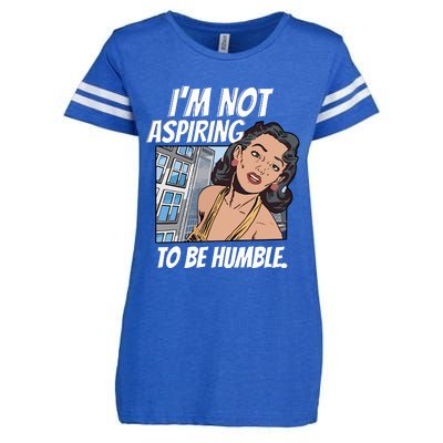 IM Not Aspiring To Be Humble Enza Ladies Jersey Football T-Shirt