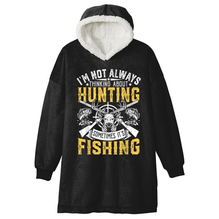 IM Not Always Thinking About Hunting Funny Outdoor Humor Hooded Wearable Blanket