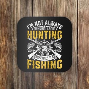 IM Not Always Thinking About Hunting Funny Outdoor Humor Coaster