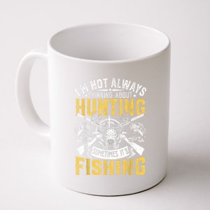 IM Not Always Thinking About Hunting Funny Outdoor Humor Coffee Mug