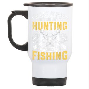 IM Not Always Thinking About Hunting Funny Outdoor Humor Stainless Steel Travel Mug