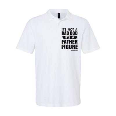 It's Not A Dad Bod Its A Father Figure Funny Fathers Day Softstyle Adult Sport Polo