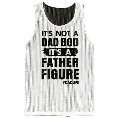 It's Not A Dad Bod Its A Father Figure Funny Fathers Day Mesh Reversible Basketball Jersey Tank