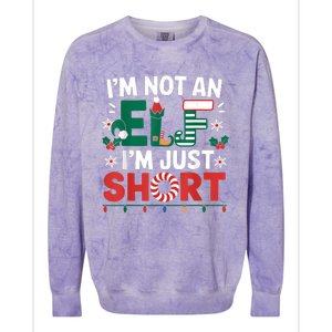 IM Not An Elf Im Just Short Funny Christmas Matching Family Colorblast Crewneck Sweatshirt