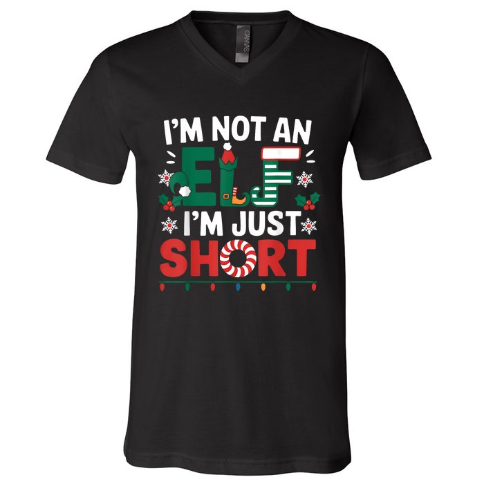 IM Not An Elf Im Just Short Funny Christmas Matching Family V-Neck T-Shirt