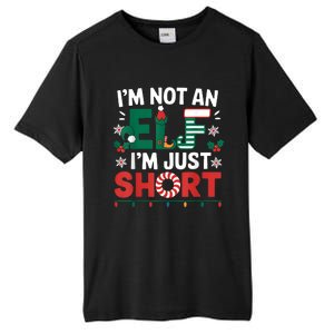 IM Not An Elf Im Just Short Funny Christmas Matching Family Tall Fusion ChromaSoft Performance T-Shirt