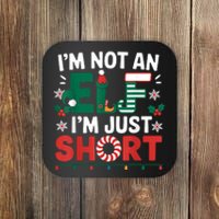 IM Not An Elf Im Just Short Funny Christmas Matching Family Coaster