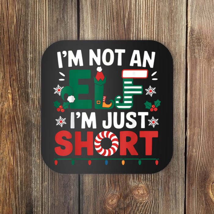 IM Not An Elf Im Just Short Funny Christmas Matching Family Coaster