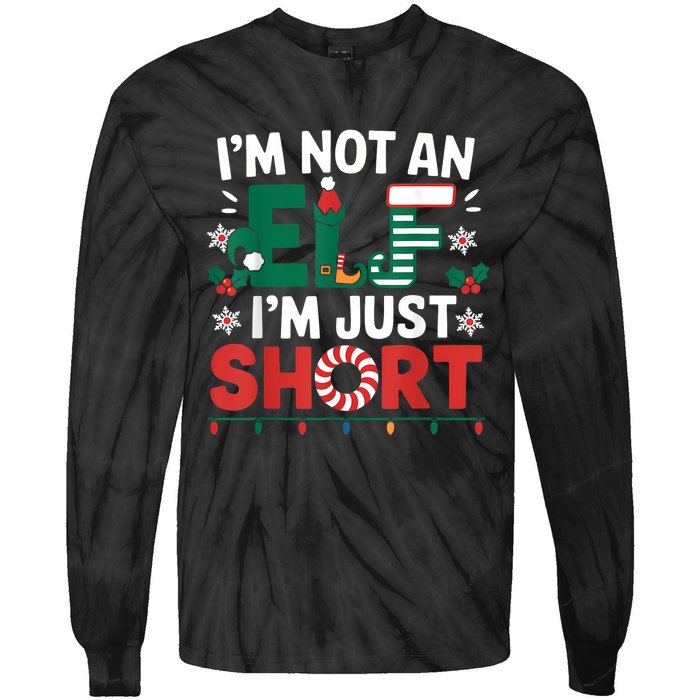 IM Not An Elf Im Just Short Funny Christmas Matching Family Tie-Dye Long Sleeve Shirt