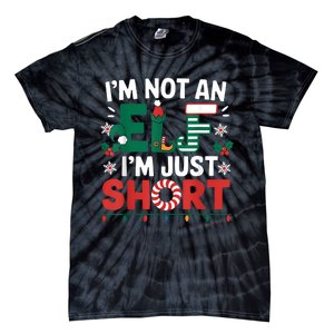 IM Not An Elf Im Just Short Funny Christmas Matching Family Tie-Dye T-Shirt