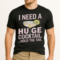 I Need A Huge Cocktail Hold The Tail Summer Drinking Humor Performance Shirt